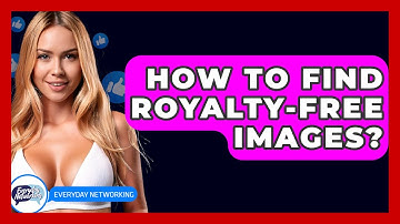 How To Find Royalty-Free Images? - Everyday-Networking