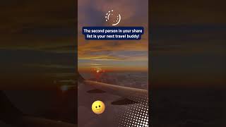 The second person in your share list is your next travel buddy!