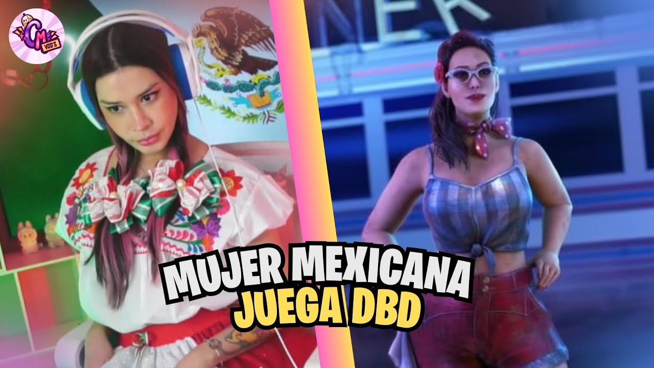 MUJER MEXICANA JUEGA DEAD BY DAYLIGHT 🫢