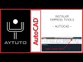 Instalar EXPRESS TOOLS de AUTOCAD - Activar EXPRESS TOOLS en AUTOCAD