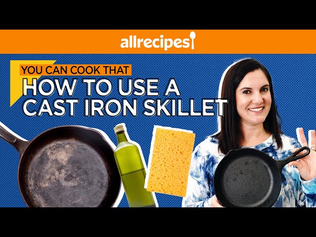 How to Use a Cast Iron Skillet - Bon Appétit