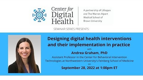 "Designing digital health interventions and their implementation in practice" with Dr. Andrea Graham