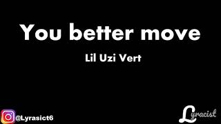Lil Uzi Vert - You Better Move (Lyrics)
