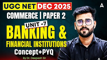 UGC NET Commerce | UGC NET Commerce Unit 7 Banking And Financial Institutions By Deepesh Sir