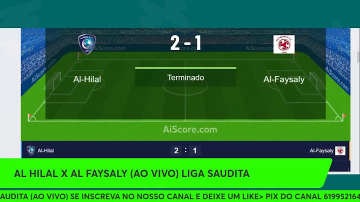 AL HILAL X AL FAYSALY (AO VIVO) LIGA SAUDITA