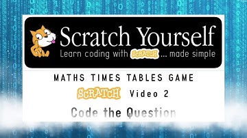 Maths Times Tables Game // VIDEO 2 - Code the Question