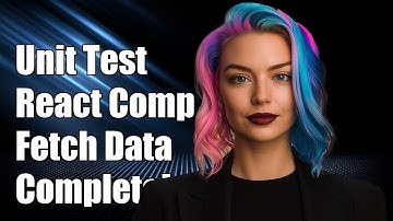 How to Unit Test React Components After Fetching Data: A Complete Guide