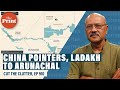 How to read 3 sharp Chinese actions in Ladakh & Arunachal as 2022 begins