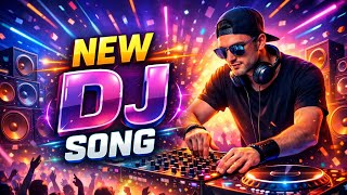 New dj song 2026 new party song remix song dj night song remix dj song latest dj song 