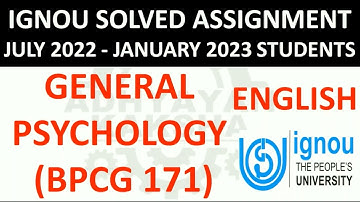 BPCG 171 (ENGLISH) GENERAL PSYCHOLOGY -- IGNOU SOLVED ASSIGNMENT 2022-2023 - JULY 2022  JANUARY 2023