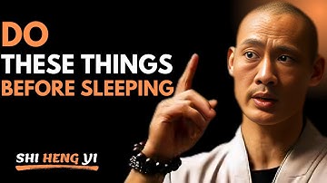 DO THESE THINGS BEFORE SLEEPING || SHI HENG YI BEST MOTIVATIONAL SPEECH
