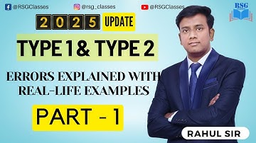 Type 1 and Type 2 Errors, Part 1 Type 1& 2 Error in Hypothesis Testing, RSG Classes || Rahul sir ||