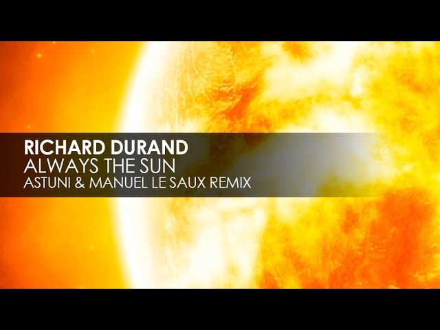 Richard Durand - Always The Sun (Astuni & Manuel Le Saux Remix) akkoorden