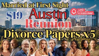 Divorce Papers X5 - Married at First Sight Austin Season 19 Reunion Recap and Review