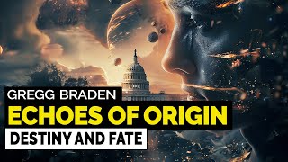 Gregg Braden – Our ORIGIN, Our HISTORY, Our DESTINY and FATE