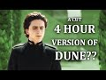 Dune Was Originally 4 Hours Long? New Dune Images and Dialogue!