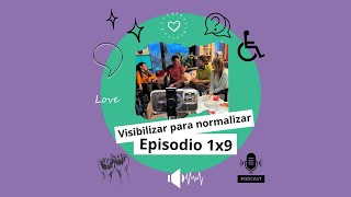 EPISODIO 1X9 VISIBILIZAR PARA NORMALIZAR