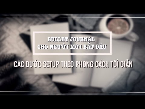 Video CÁC BƯỚC SETUP BUJO THEO PHONG CÁCH TỐI GIẢN ✏️ Bullet... - youtube