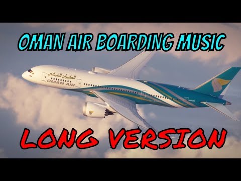 Oman Air New Boarding Music | LONG VERSION  هواء عمان