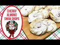 CHERRY ALMOND SNOW DROPS!!  HOLIDAY COOKIE EXCHANGE 2021!!