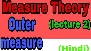 Outer measure| Measure theory | measure theory in hindi