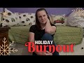 Holiday Burnout Survival Guide | Vlogmas Day 16