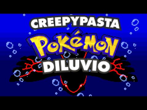 Creepypasta - Diluvio (Pokémon)