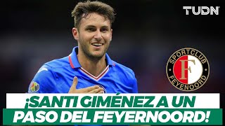 ¡RUMBO A EUROPA! Santi Giménez puede cerrar su fichaje al Feyenoord esta semana, dice agente I TUDN