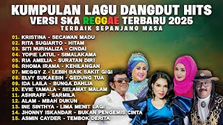 Kumpulan Lagu Dangdut Lawas Versi SKA Reggae 2025 π§ Album Dangdut Nostalgia Terbaru Cover SKA Regga