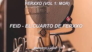 Feid - EL CUARTO DE FERXXO (Lyrics/Letra)