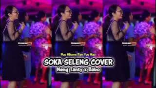 DAERAH COVER SOKA SELENG๐(Neng Tanty X Babo Terbaru