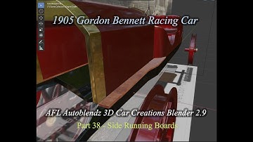 Blender Tutorial Car Modelling of a 1905 Star Gordon Bennet  Pt 38 Side Running Boards