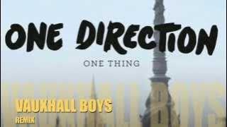 One Thing (Vauxhall Boys Remix) - One Direction