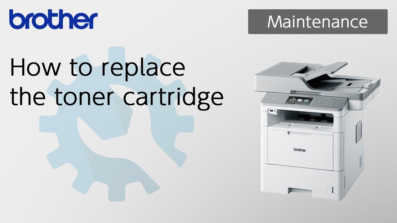 How to replace the toner cartridge [Brother Global Support] 