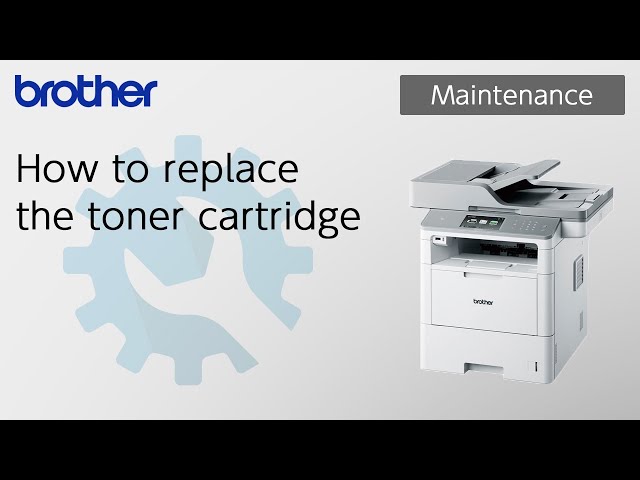 How to replace the toner cartridge [Brother Global Support] 