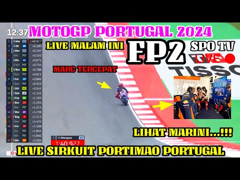 LIVE MALAM INI🔥FP1 FP2 MOTOGP PORTUGAL 2024, BERITA MOTOGP HARI INI, MOTOGP HARI INI MARC MARQUEZ P1