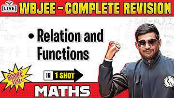 RELATION AND FUNCTIONS In One Shot | Concepts + Expected Questions | WBJEE Revision