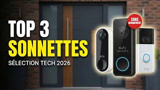 TOP 3 : Quelle SONNETTE CONNECTÉE choisir en 2026 ? (Ring, Arlo, Eufy)