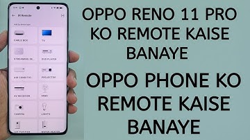 Oppo Reno 11 pro ko remote kaise banaen / mobile ko remote kaise banaye