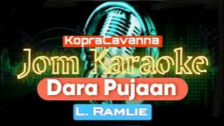 Dara Pujaan - L. Ramlee | Jom Karaoke