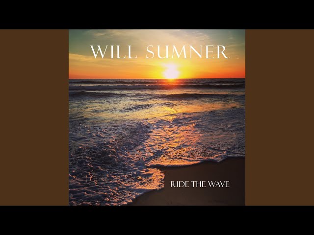 Will Sumner - Ride The Wave