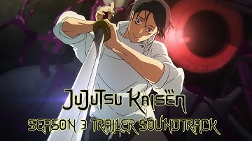 Jujutsu Kaisen Season 3 Culling Games Arc Trailer OST