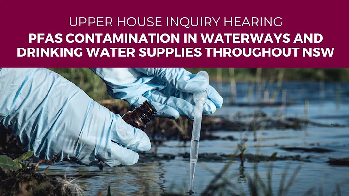 Public hearing – Select Committee on PFAS Contamination – 20 May 2025