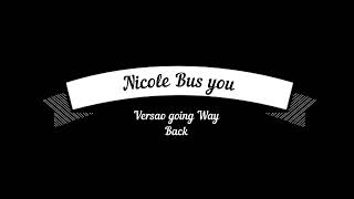 Nicole Bus You Versao Going Way Back