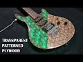 How to Make an Electric Guitar using Transparent Patterned Plywood