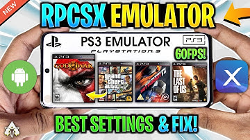 PS3 Emulator Android: RPCSX BEST Settings! Fix Lag/Crash & All Problems! | Play PS3 Games