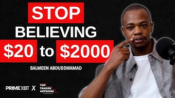 The $20 to $2,000 Lie — Here’s What Real Trading Looks Like | Salmeen Abdusswamad