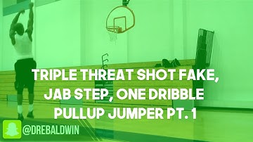 Triple Threat Shot Fake, Jab Step, One Dribble Pullup Jumper Pt. 1 | Dre Baldwin