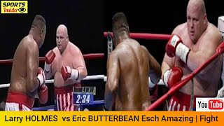 Larry Holmes (USA) vs Eric BUTTERBEAN Esch (USA) Amazing Fight | Boxing