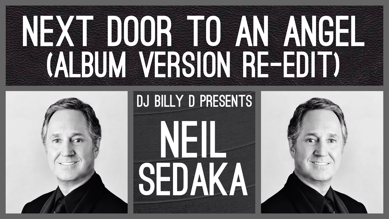 Neil Sedaka - Next Door to an Angel (Album Version Re-Edit)